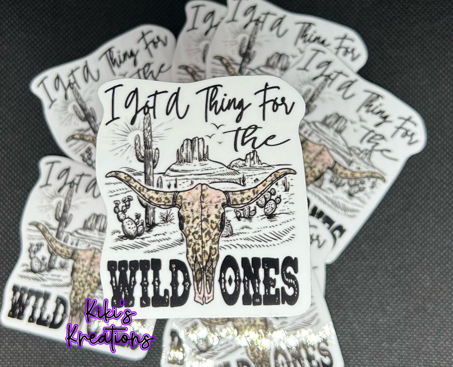 Ive got a thing for the wild ones Sticker
