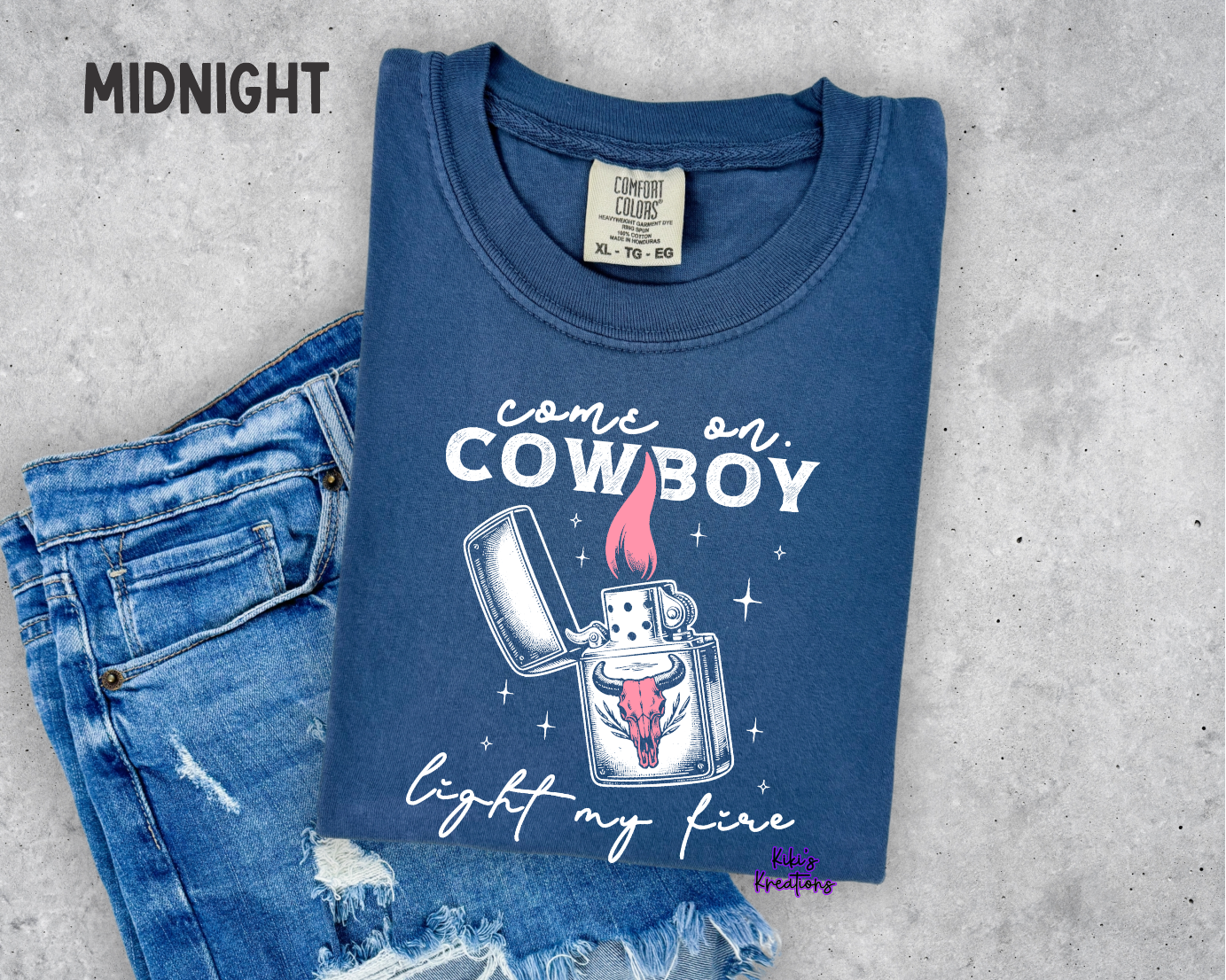 COME ON COWBOY LIGHT MY FIRE