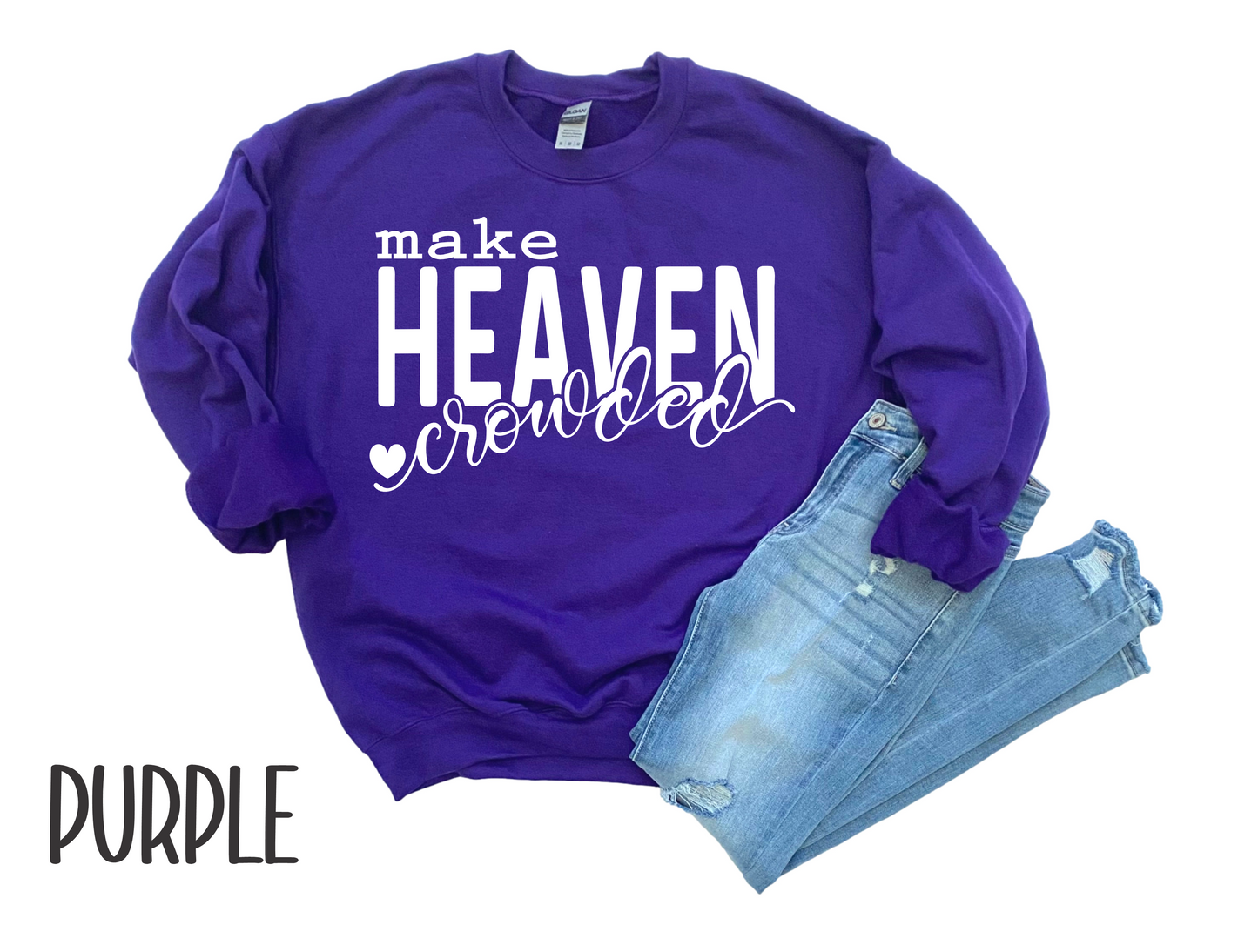 MAKE HEAVEN CROWDED