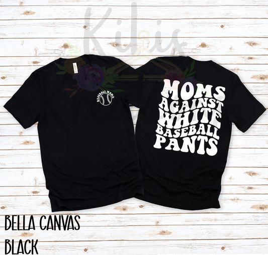 MOMS AGAINST WHITE BASEBALL PANTS