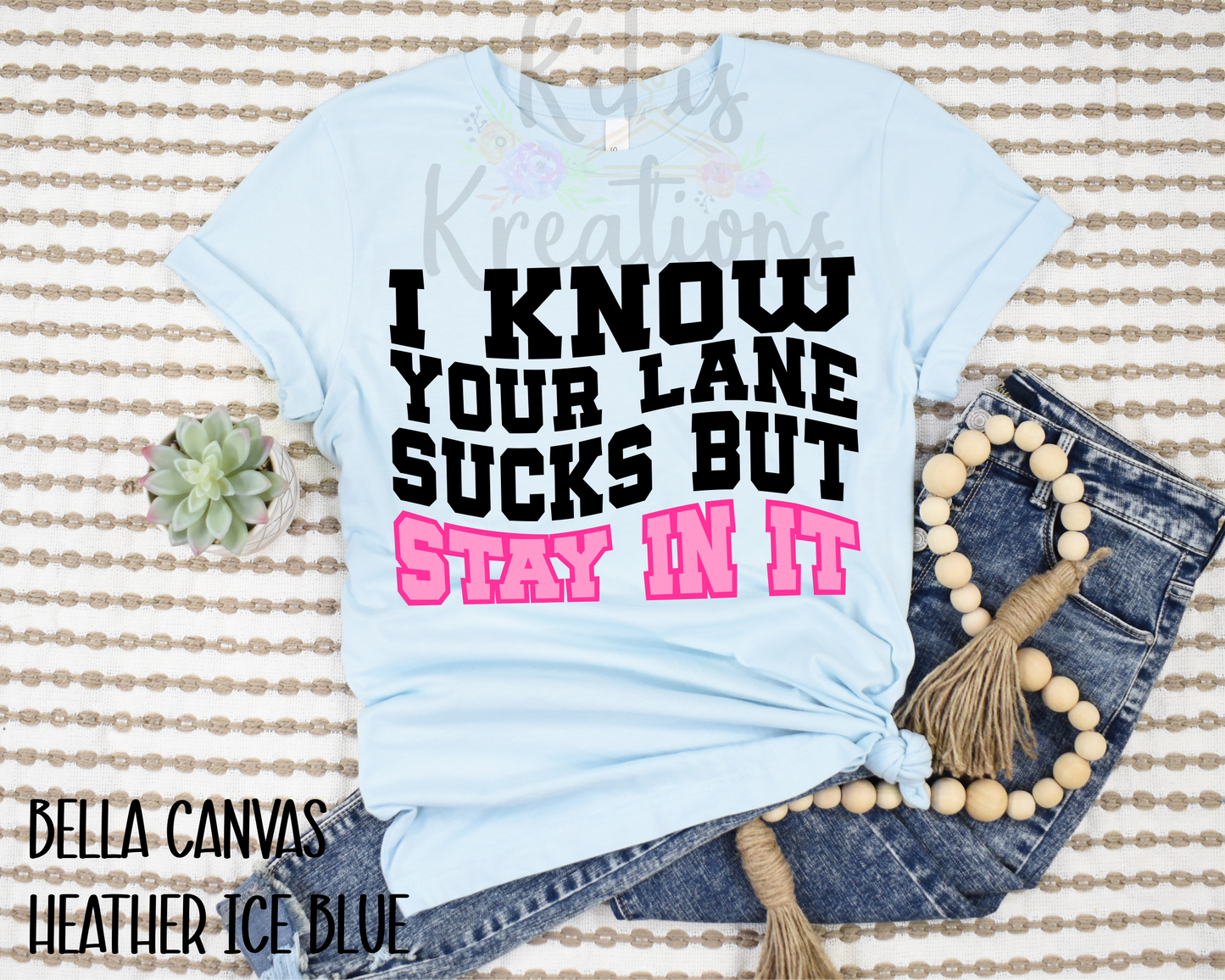 I KNOW YOUR LANE SUCKS BUT STAY IN IT