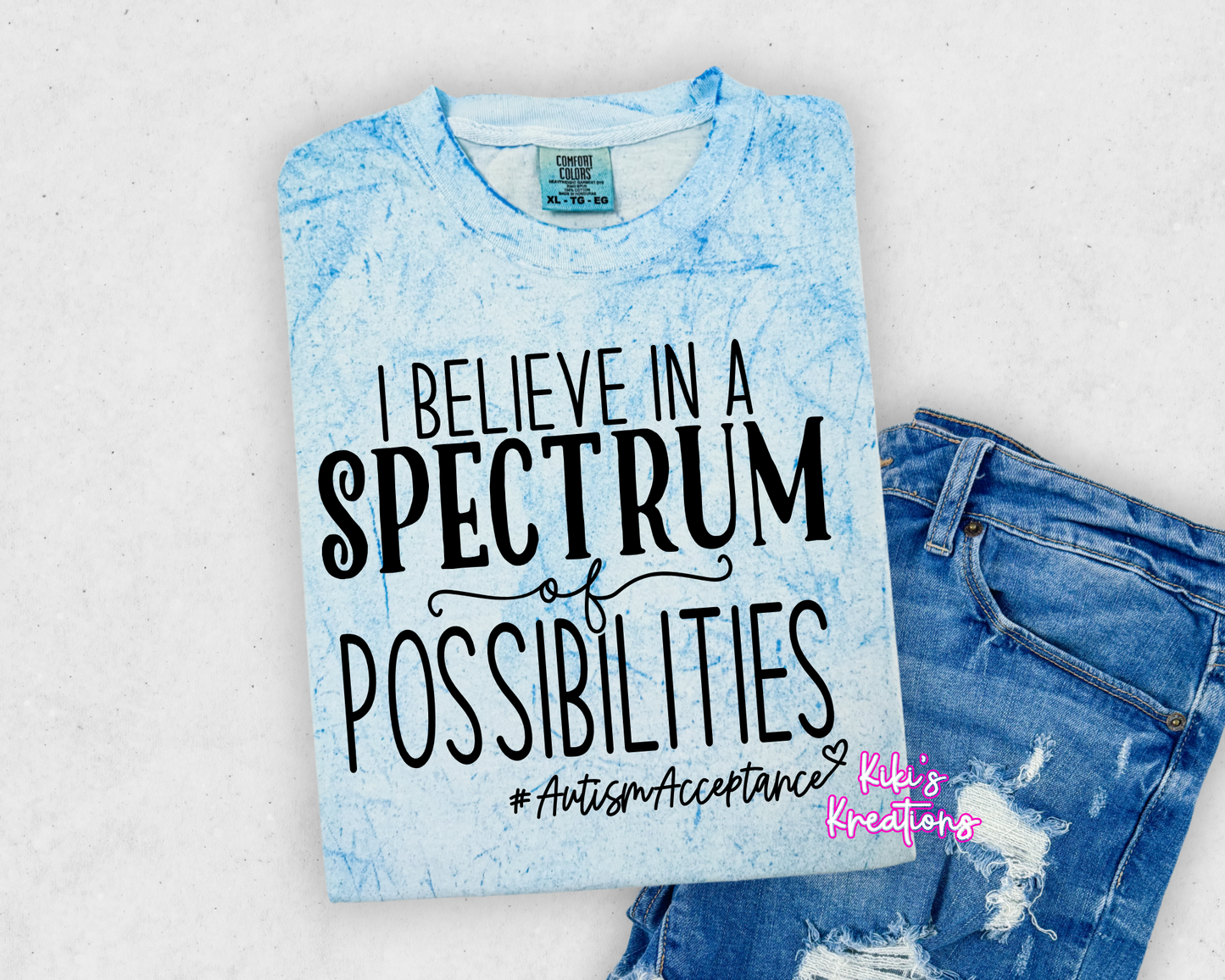 I BELIEVE IN A SPECTRUM OF POSSIBILITIES
