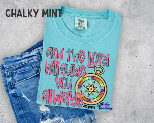 AND THE LORD WILL GUIDE YOU ALWAYS