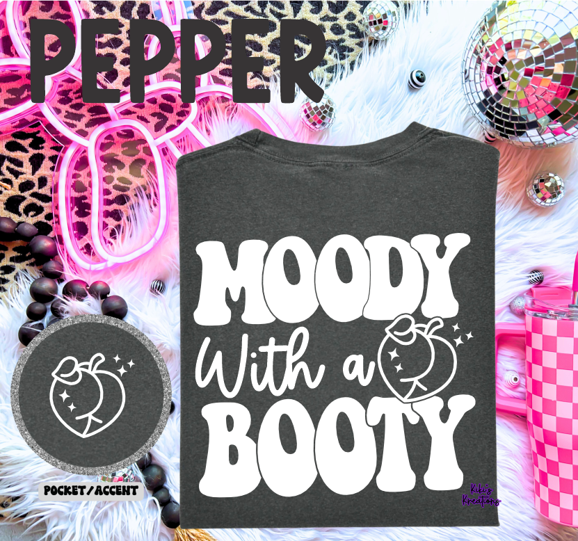 MOODY WITH A BOOTY